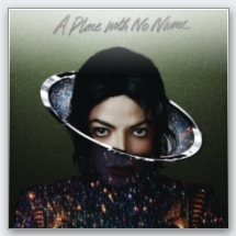 Xscape - Michael Jackson / A Place With No Name